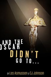 And The Oscar Didn t Go To...