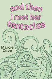 And Then I Met Her Tentacles