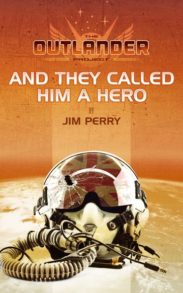 And They Called Him a Hero - Jim Perry
