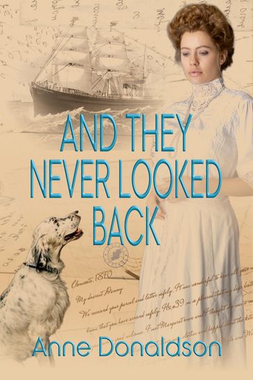 And They Never Looked Back - Anne Donaldson - Historium Press