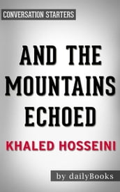 And the Mountains Echoed by Khaled Hosseini   Conversation Starters