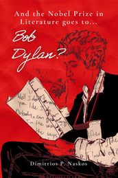 And the Nobel Prize in Literature Goes to . . . Bob Dylan?