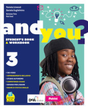 And you? Student s book & Workbook. Con Exams. Per la Scuola media. Con e-book. Con espansione online. Con DVD-ROM. Vol. 3