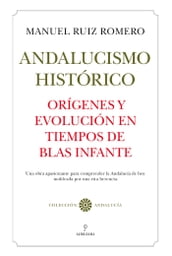 Andalucismo Histórico. Orígenes y evolución.