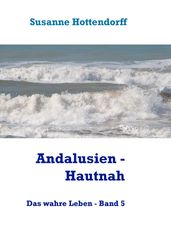 Andalusien - Hautnah