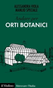 Andare per Orti botanici