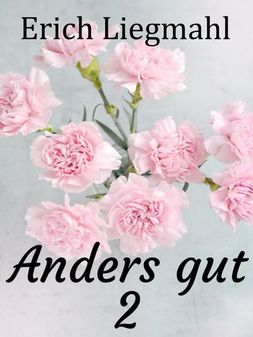 Anders gut 2 - Erich Liegmahl