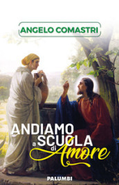 Andiamo a scuola di amore