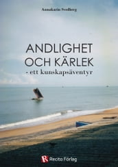 Andlighet och kärlek - ett kunskapsäventyr