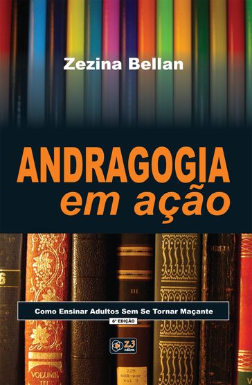 Andragogia em ação - ZEZINA BELLAN