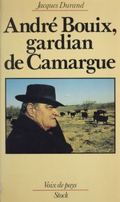 André Bouix : gardian de Camargue