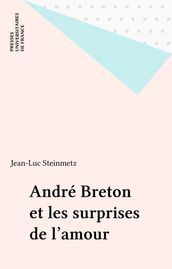 André Breton et les surprises de l amour