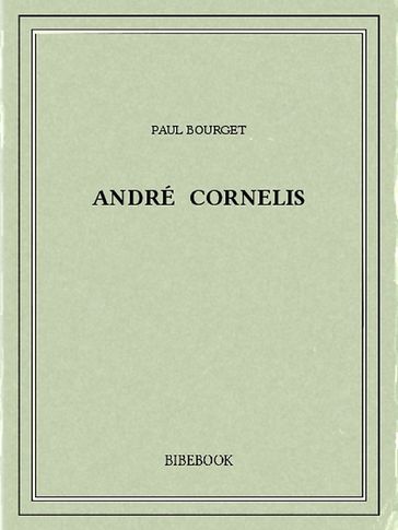 André Cornelis - Paul Bourget