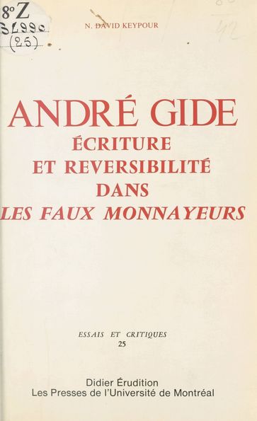 André Gide : Écriture et réversibilité dans «Les Faux-monnayeurs» - N. David Keypour