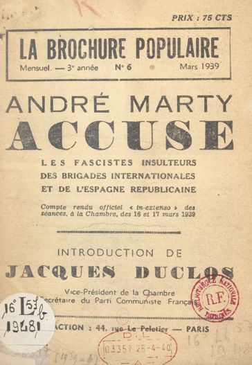 André Marty accuse les fascistes insulteurs des brigades internationales et de l'Espagne républicaine - André Marty - Collectif