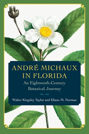 André Michaux in Florida - Walter Kingsley Taylor - Eliane M. Norman