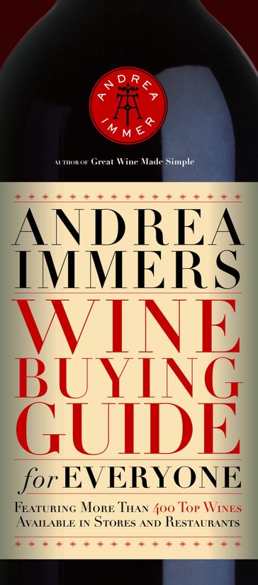 Andrea Immer's Wine Buying Guide for Everyone - Andrea Immer