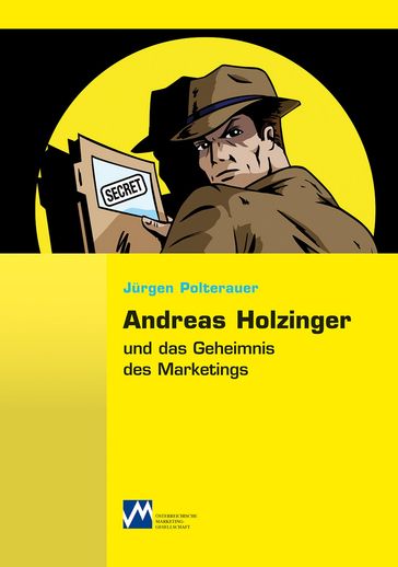Andreas Holzinger und das Geheimnis des Marketings - Jurgen Polterauer
