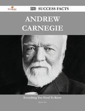 Andrew Carnegie 180 Success Facts - Everything you need to know about Andrew Carnegie