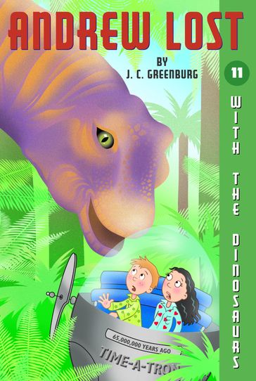 Andrew Lost #11: With the Dinosaurs - J. C. Greenburg