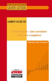 Andrew Van de Ven - L innovation : une aventure collective complexe