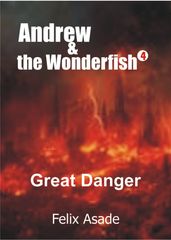 Andrew and the Wonderfish 4: Great danger