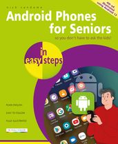 Android Phones for Seniors in easy steps, 4th edition