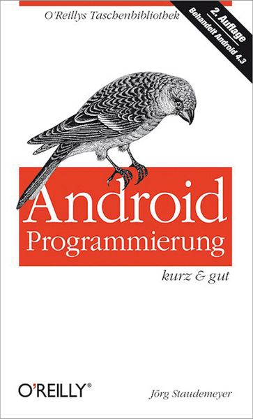 Android-Programmierung kurz & gut - Jorg Staudemeyer
