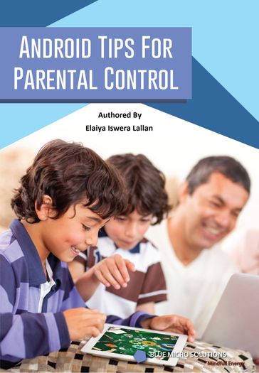 Android Tips for Parental Control - Elaiya Iswera Lallan