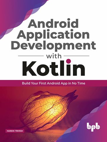 Android application development with Kotlin - Trivedi Hardik