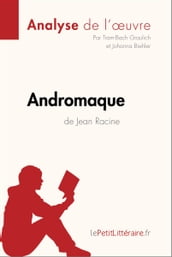Andromaque de Jean Racine (Analyse de l oeuvre)