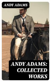 Andy Adams: Collected Works