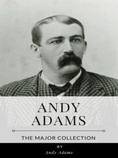 Andy Adams  The Major Collection
