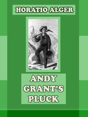 Andy Grant's Pluck - Horatio Alger