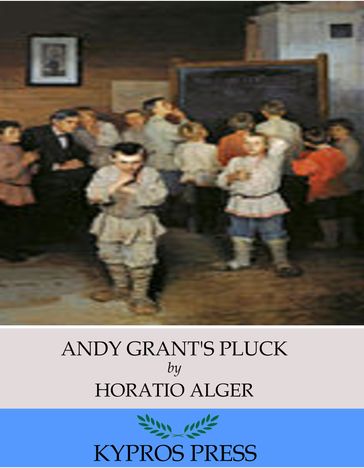 Andy Grant's Pluck - Horatio Alger