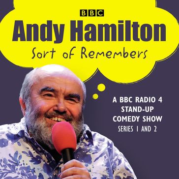 Andy Hamilton Sort of Remembers: Series 1 and 2 - Andy Hamilton