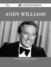 Andy Williams 152 Success Facts - Everything you need to know about Andy Williams