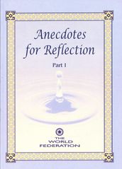 Anecdotes for Reflection- Part 1