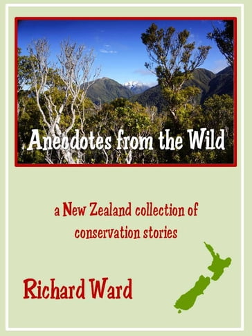 Anecdotes from the Wild - Richard Ward