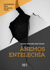 Anemos. Entelechìa