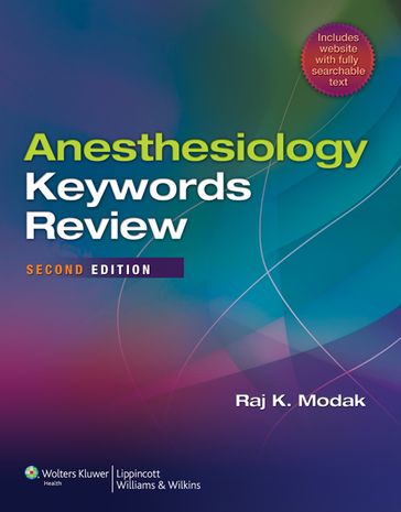 Anesthesiology Keywords Review - Raj K. Modak