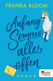 Anfang Sommer alles offen