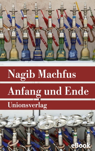 Anfang und Ende - Nagib Machfus