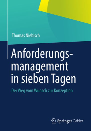 Anforderungsmanagement in sieben Tagen - Thomas Niebisch