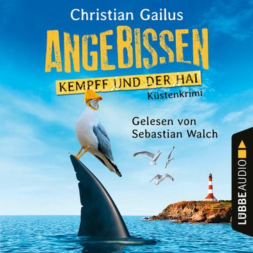 Angebissen - Kempff und der Hai - Küsten-Krimi (Ungekürzt) - Christian Gailus