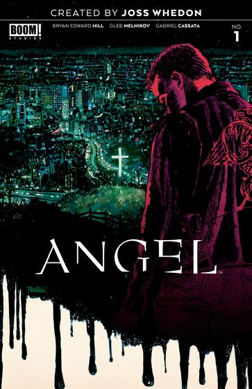Angel #1 - Bryan Edward Hill - Gabriel Cassata - Whedon Joss