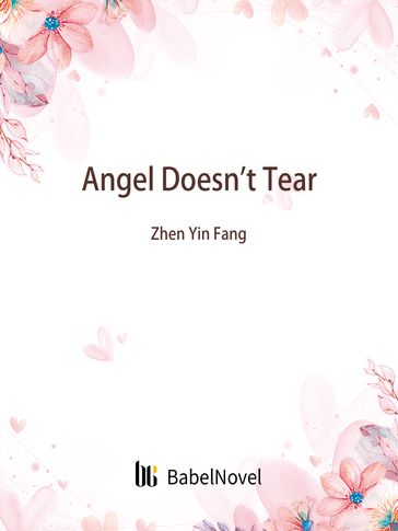 Angel Doesn't Tear - Lemon Novel - Zhenyinfang