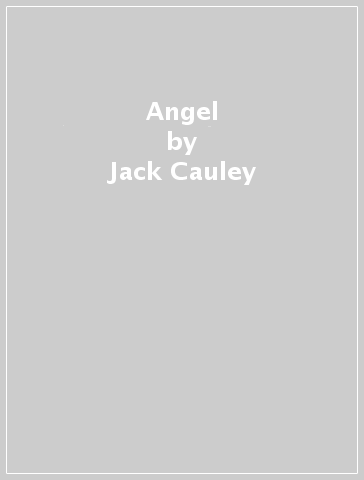 Angel - Jack Cauley