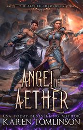Angel Of Aether (Aether Chronicles Book 2)