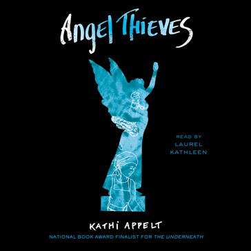 Angel Thieves - Kathi Appelt